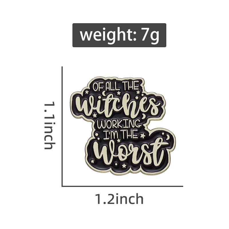 Worst Witch Enamel Pins Quotes Button Brooches Collar Badges Backpack Punk Gothic Black Fun Movie Jewelry Gift for Friends